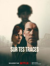 Sur tes Traces (sur Netflix)